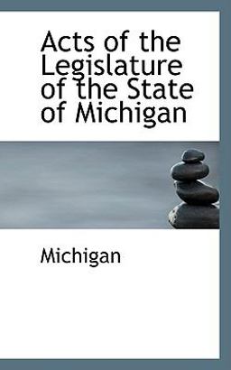 Acts of the Legislature of the State of Michigan
