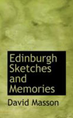 Edinburgh Sketches and Memories