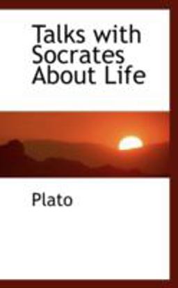 Talks with Socrates about Life
