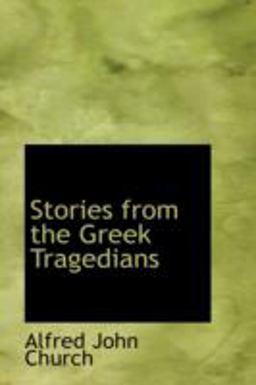 Stories from the Greek Tragedians Stories from the Greek Tragedians