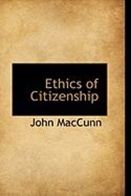 Ethics of Citizenship Ethics of Citizenship