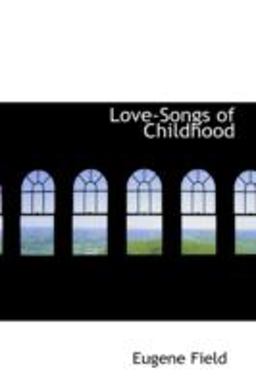 Love Songs of Childhood