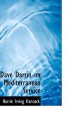 Dave Darrin on Mediterranean Service Dave Darrin on Mediterranean Service