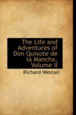 The Life and Adventures of Don Quixote de la Mancha