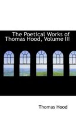 The Poetical Works of Thomas Hood