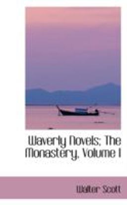 Waverly Novels; the Monastery