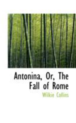 Antonina, or, the Fall of Rome