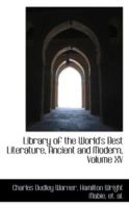 Library of the World's Best Literature, Ancient and Modern