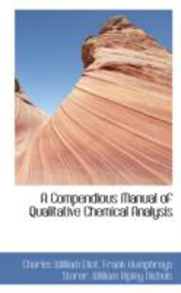 A Compendious Manual of Qualitative Chemical Analysis