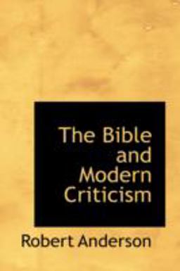 The Bible and Modern Criticism