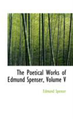 The Poetical Works of Edmund Spenser The Poetical Works of Edmund Spenser
