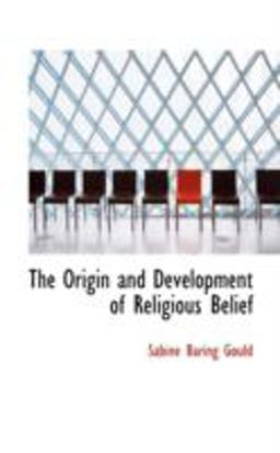 The Origin and Development of Religious Belief
