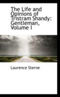 The Life and Opinions of Tristram Shandy