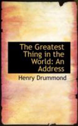 The Greatest Thing in the World