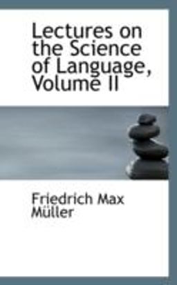 Lectures on the Science of Language
