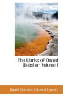 The Works of Daniel Webster