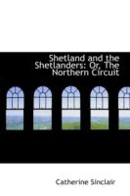 Shetland and the Shetlanders Shetland and the Shetlanders