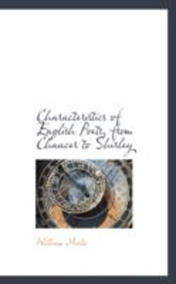 Characteristics of English Poets, from Chaucer to Shirley