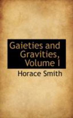 Gaieties and Gravities
