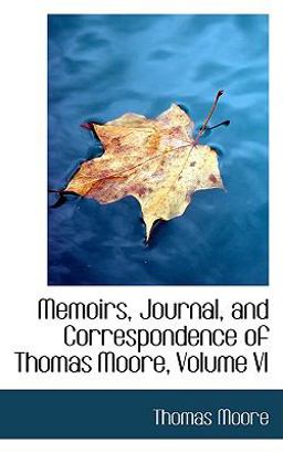 Memoirs, Journal, and Correspondence of Thomas Moore