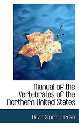 Manual of the Vertebrates of the Northern United States