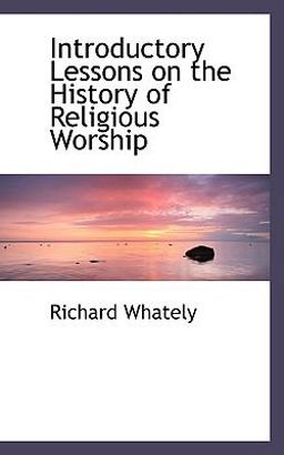 Introductory Lessons on the History of Religious Worship
