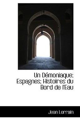 Un Dtmoniaque; Espagnes; Histoires du Bord de L'Eau