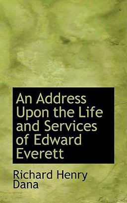 An Address upon the Life and Services of Edward Everett