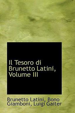 Il Tesoro Di Brunetto Latini