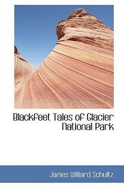 Blackfeet Tales of Glacier National Park