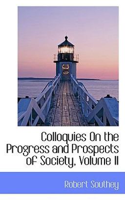 Colloquies on the Progress and Prospects of Society