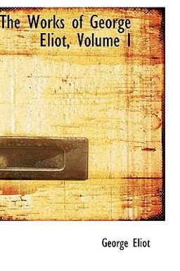 The Works of George Eliot, Volume 3