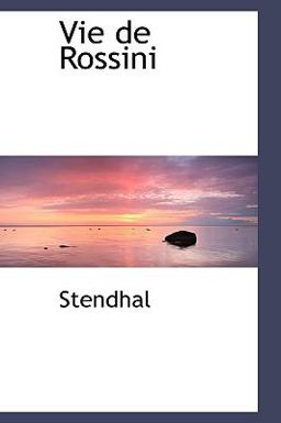 Vie de Rossini