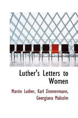 Luther's Letters to Women