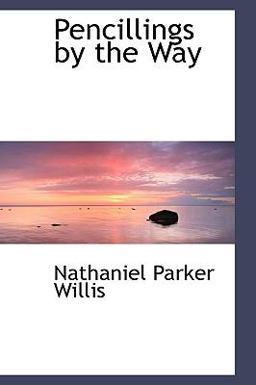 Pencillings by the Way