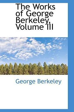 The Works of George Berkeley