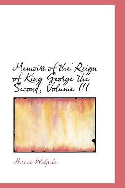 Memoirs of the Reign of King George The