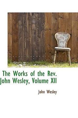 The Works of the Rev John Wesley