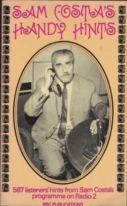 Sam Costa's Handy Hints