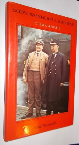 God's Wonderful Railway, Clear Ahead