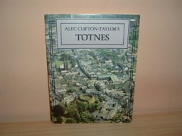 Alec Clifton-Taylor's Totnes