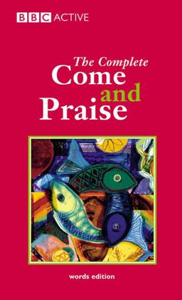 COME and PRAISE, the COMPLETE - WORDS 2nd 9780563345800 Front Cover