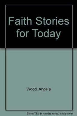 Faith Stories for Today