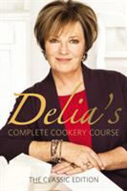 Delia's Complete Cookery Course 2nd 9780563362494 Front Cover