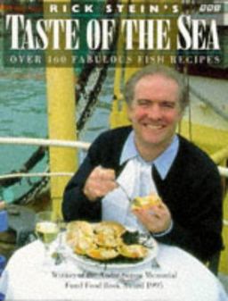 Rick Stein's Taste of the Sea 150 Fabulous Recipes for Every Occaision  9780563387817 Front Cover