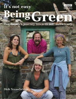 It's Not Easy Being Green One Family's Journey Towards Eco-Friendly Living  9780563493464 Front Cover