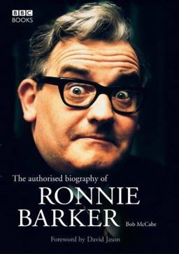 The Authorised Biography of Ronnie Barker
