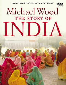 The Story of India 2007 9780563539155 Front Cover