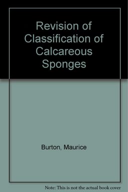 A Revision of the Classification of the Calcarous Sponges