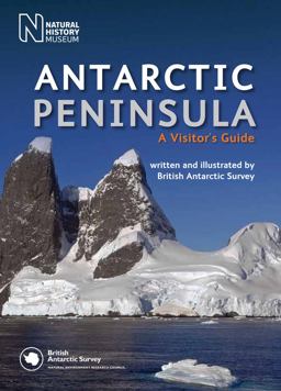 Antarctic Peninsula A Visitor's Guide  9780565093082 Front Cover